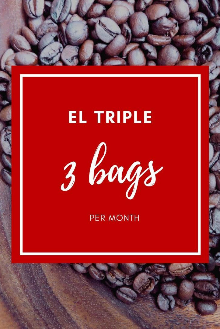 El Triple Monthly Coffee Subscription: 3 Bags - Chapín Coffee